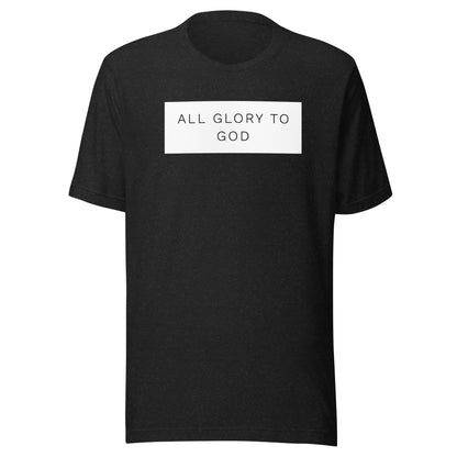 ALL GLORY TO GOD Unisex t-shirt